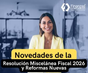 Novedades de la Resolución Miscelánea Fiscal 2026 y Reformas Nuevas