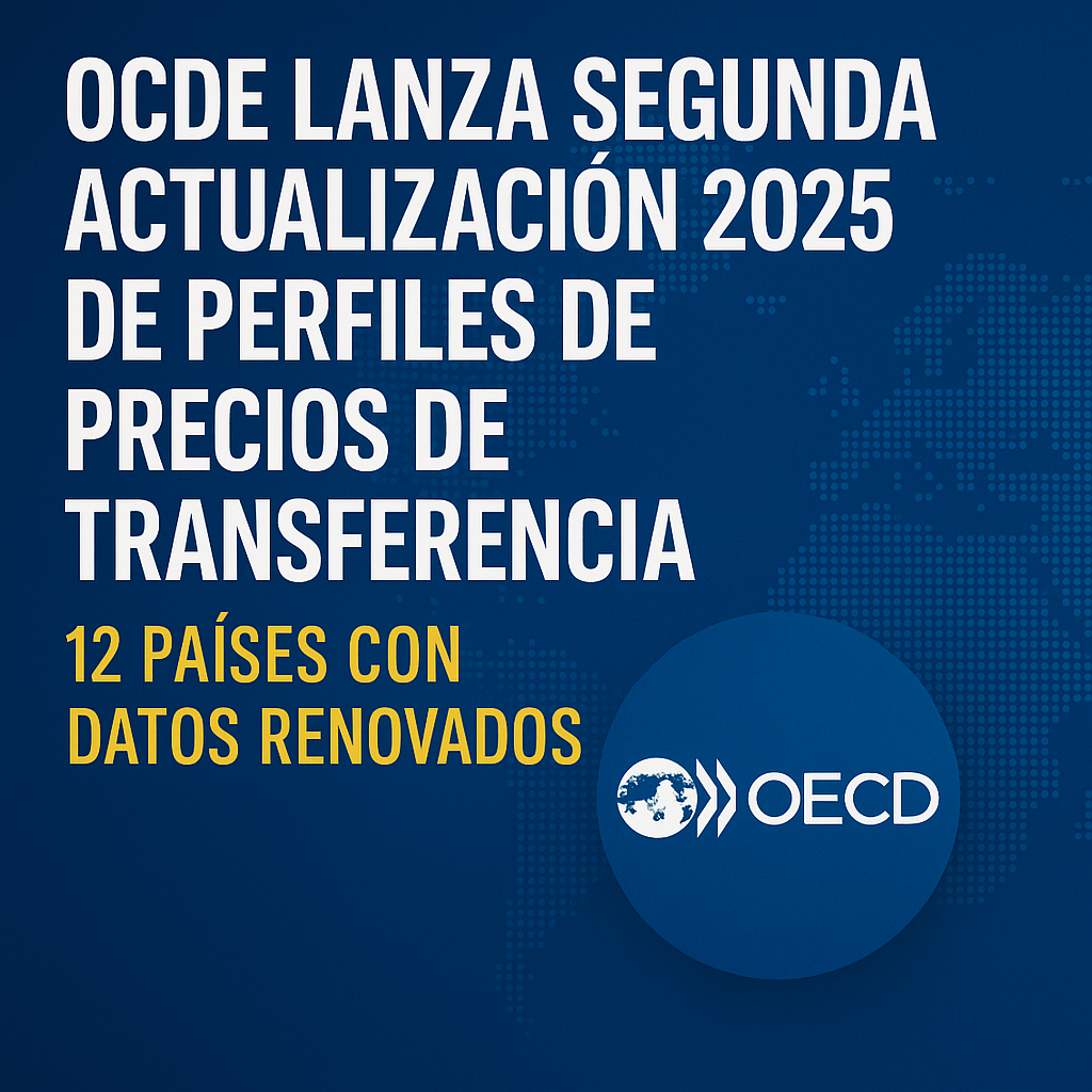 OCDE lanza segunda actualización 2025 de perfiles de precios de transferencia: 12 países con datos renovados OCDE lanza segunda actualización 2025 de perfiles de precios de transferencia: 12 países con datos renovados
