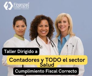 Taller Dirigido a Contadores y TODO el Sector Salud – Cumplimiento Fiscal Correcto