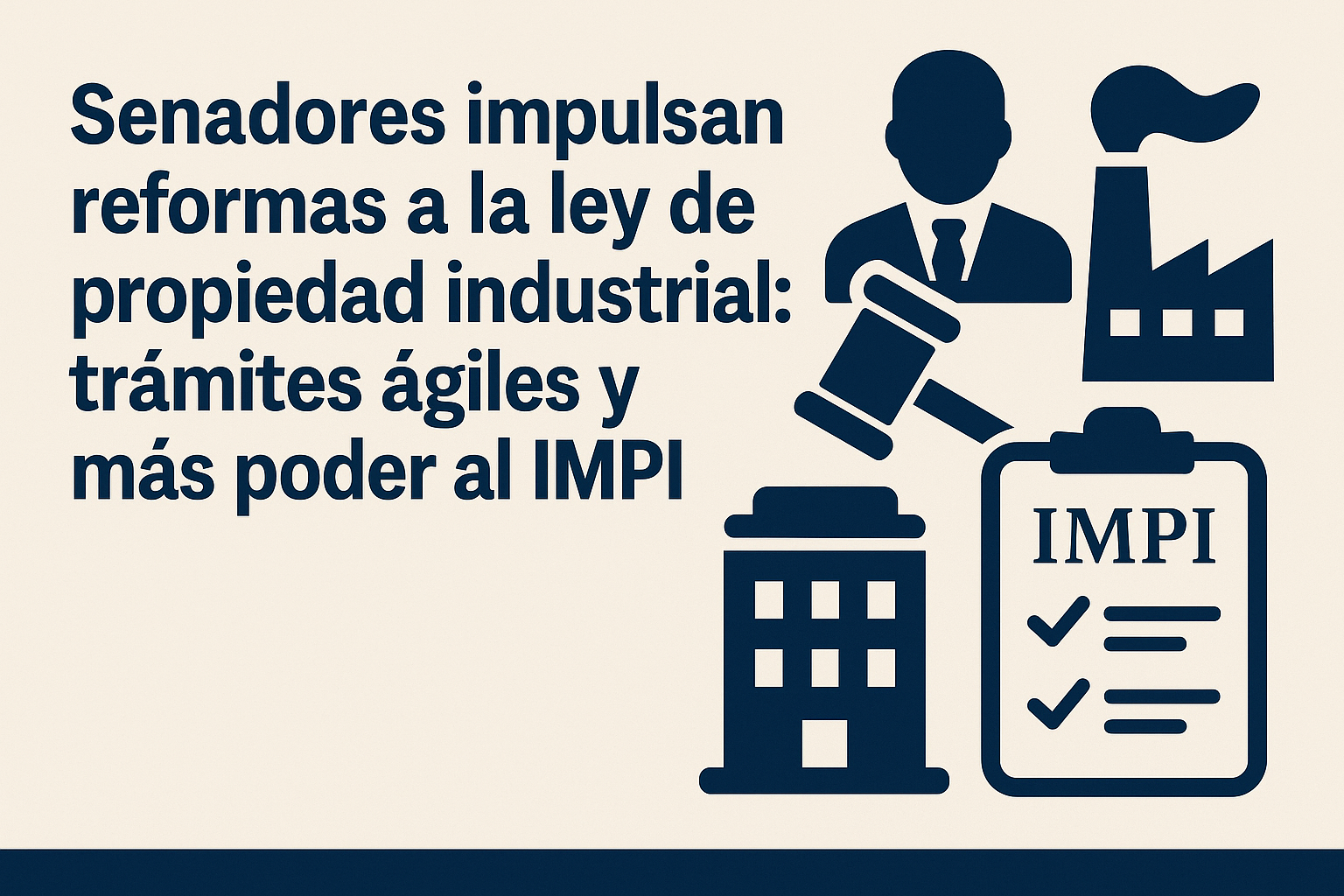 Senadores impulsan reformas a la ley de propiedad industrial: trámites ágiles y más poder al IMPI
