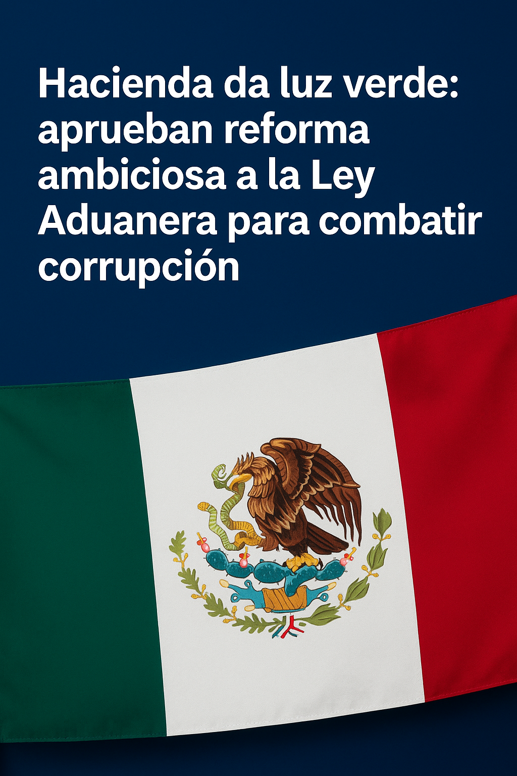 Hacienda da luz verde: aprueban reforma ambiciosa a la Ley Aduanera para combatir corrupción Hacienda da luz verde: aprueban reforma ambiciosa a la Ley Aduanera para combatir corrupción