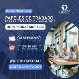 Papeles de trabajo para la Declaración Anual 2025 Personas Morales