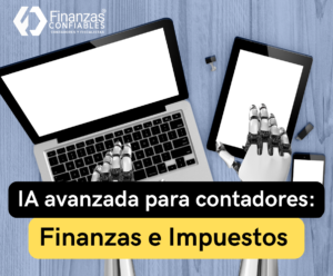 IA Avanzado para Contadores : Finanzas e Impuestos