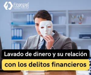 Lavado de dinero y su relación con los delitos financieros